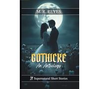 Gothicke: An Anthology: 21 Supernatural Short Stories
