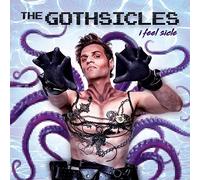 Gothsicles – I Feel Sicle