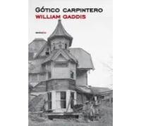 Gótico carpintero | William Gaddis