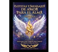 GOTITAS Y MENSAJES DE AMOR PARA EL ALMA VOLUMEN 4