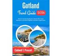 Gotland Travel Guide 2026: Discover the Stunning Beaches, Historic Sites, Scenic Adventures, and Vibrant Nightlife of Sweden’s Largest Island.