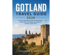 Gotland Travel Guide 2026: Discover Visby, Baltic Coastlines, Viking History, Scenic Trails, Local Villages, and Cuisine on Sweden's Largest Island