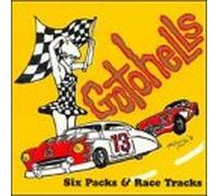 Gotohells - Six Packs & Race Tracks