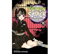 Gotouge, Koyoharu - Demon Slayer: Kimetsu no Yaiba, Vol. 18: Kimetsu no Yaiba, Vol. 18 : Assaulted By Memories: Volume 18
