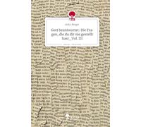 Gott beantwortet: Die Fragen, die du dir nie gestellt hast_Vol. III. Life is a Story - story.one