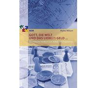 Gott, die Welt und das liebe(?) Geld ...: Das praktische Handbuch zum Aufbau eines Trägerkreises