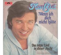 GOTT, Karel - Wenn ich dich nicht hätte / Das letzte Lied in dieser Nacht / 2042 236