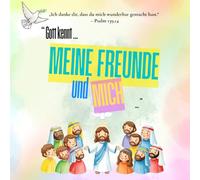 Gott kennt meine Freunde und mich: Dein besonderes Freundebuch mit Gott an deiner Seite