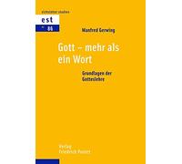 Gott - mehr als ein Wort: Grundlagen der Gotteslehre: 86