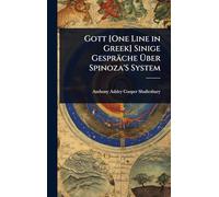 Gott [One Line in Greek] Sinige Gespräche Über Spinoza’S System