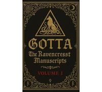 GOTTA: A Dark Paranormal Erotica (Vol. 1 of the Ravencrest Chronicles)