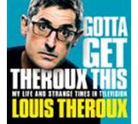 Gotta Get Theroux This