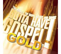 Gotta Have Gospel! Gold by Various (2006-10-31)