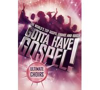 Gotta Have Gospel Ultimate Choirs [USA] [DVD]