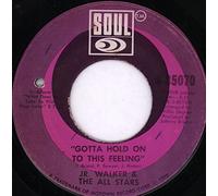 Gotta Hold On To This Feeling - Junior Walker & The All Stars 7" 45