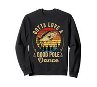 Gotta Love a Good Pole Dance Divertido Pesca Marido Hombres Sudadera