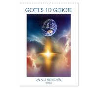 GOTTES 10 GEBOTE (Wandkalender 2026 DIN A3 hoch), CALVENDO Monatskalender: Gottes Worte für den Frieden in der Welt, unserem Planeten Erde.