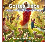 Gottes Liebe: Meine ersten Bibelgeschichten