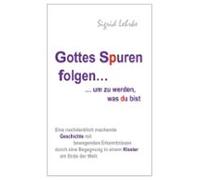 Gottes Spuren Folgen Um Zu Werden Was Du Bist (ebook)