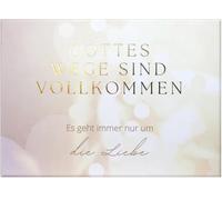 Gottes Wege sind vollkommen: Es geht immer nur um die Liebe - 100 themenbezogene Bibelzitat-Karten