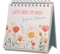 Gottes Wort für mich: Biblische Mutmacher