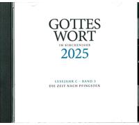 Gottes Wort im Kirchenjahr: 2025. Lesejahr C - Band 3: Die Zeit nach Pfingsten - DIGITAL