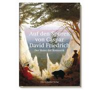 Gottfried Sello Auf den Spuren von Caspar David Friedrich: Der Maler (Tapa dura)