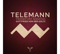 Gottfried von der Goltz – Telemann: Sonatas para violín (Frankfurt 1815) – CD – Integral