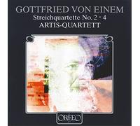 Gottfried von Einem : Quatuors à cordes n° 2 et 4. Quatuor Artis.