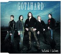 Gotthard - What I like (2 tracks, 2003)