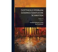 Gotthold Ephraim Lessings Sämtliche Schriften