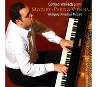 Gottlieb Wallisch (piano) – Paris & Vienna: A Tale of Two Cities – NAXOS