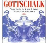 Gottschalk : Piano Music for 2 and 4 Hands