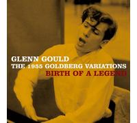Gould, Glenn - 1955 Goldberg Variations: Birth of a Legend