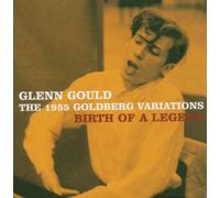 Gould Glenn - The 1955 Goldberg Variations/Birth