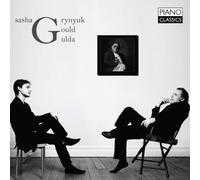 Gould & Gulda: Piano Works by Sasha Grynyuk (2012-07-10)