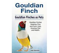 Gouldian finch. Gouldian Finches as Pets. Gouldian finches Keeping, Pros and Cons, Care, Housing, Diet and Health.