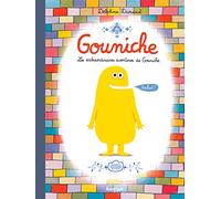 Gouniche: Les extraordinaires aventures de Gouniche