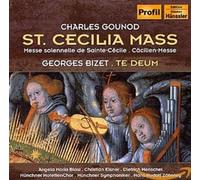 Gounod / Bizet: Cäcilien-Messe / Messe Solenelle