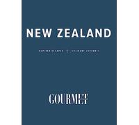 Gourmet Traveller New Zealand: Inspired Escapes and Culinary Journeys