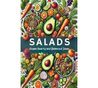 Gourmet Vegan Salads: 60 Hearty and Balanced Ideas