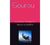 Gourou: Le dernier Shangri-La (CULTUR MUNDI)