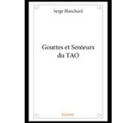 Gouttes Et Senteurs Du Tao (ebook)