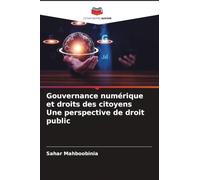 Gouvernance numérique et droits des citoyens Une perspective de droit public