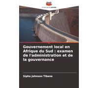 Gouvernement local en Afrique du Sud : examen de l'administration et de la gouvernance
