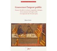 Gouverner l'argent public: Finance, fiscalité et écritures comptables à Bologne, de la commune du peuple (1288) à la seigneurie des Visconti (1360)