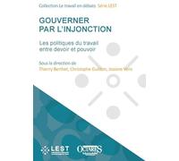 Gouverner par l’injonction: Les politiques du travail entre devoir et pouvoir