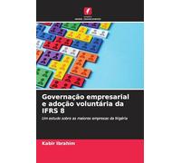 Governação empresarial e adoção voluntária da IFRS 8: Um estudo sobre as maiores empresas da Nigéria