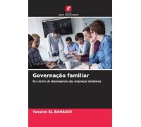 Governação familiar: No centro do desempenho das empresas familiares