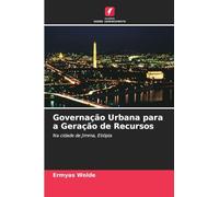 Governação Urbana para a Geração de Recursos: Na cidade de Jimma, Etiópia